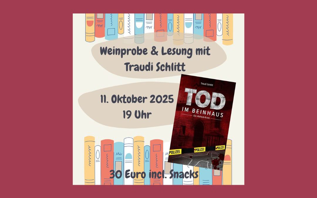 Weinprobe Krimilesung – Tod im Beinhaus mit Traudi Schlitt