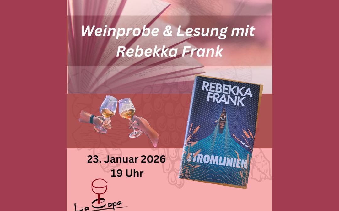 Weinprobe & Lesung „Stromlinien“ mit Rebekka Frank