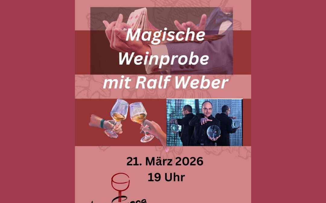 Änderung – 21. März Magische Weinprobe mit Ralf Weber