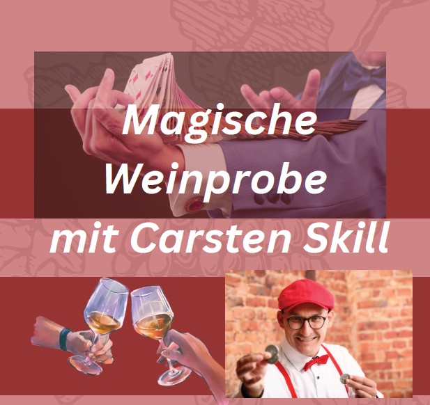 21. März Magische Weinprobe mit Carsten Skill