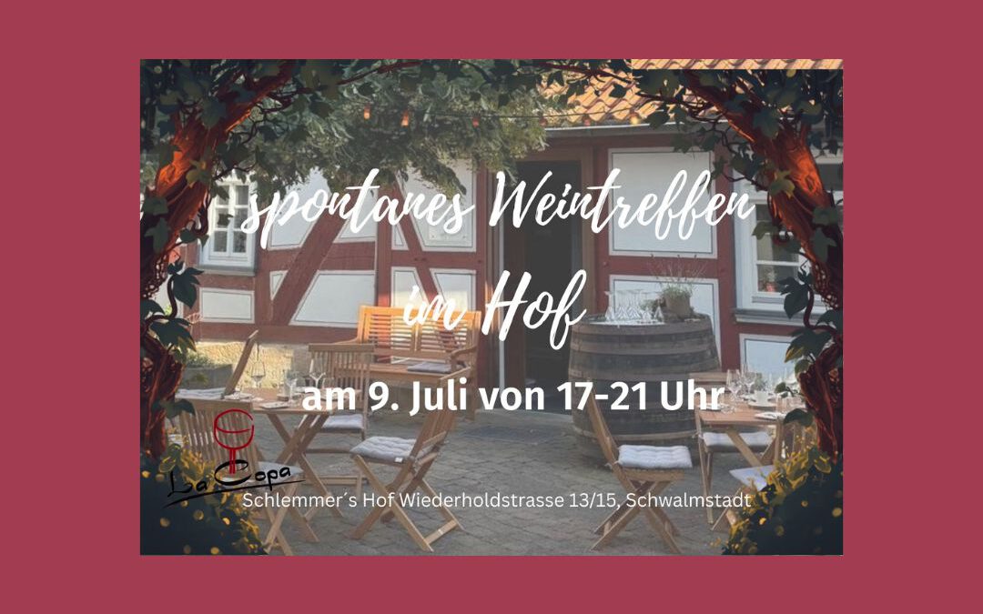 Spontanes Weintreffen im Hof