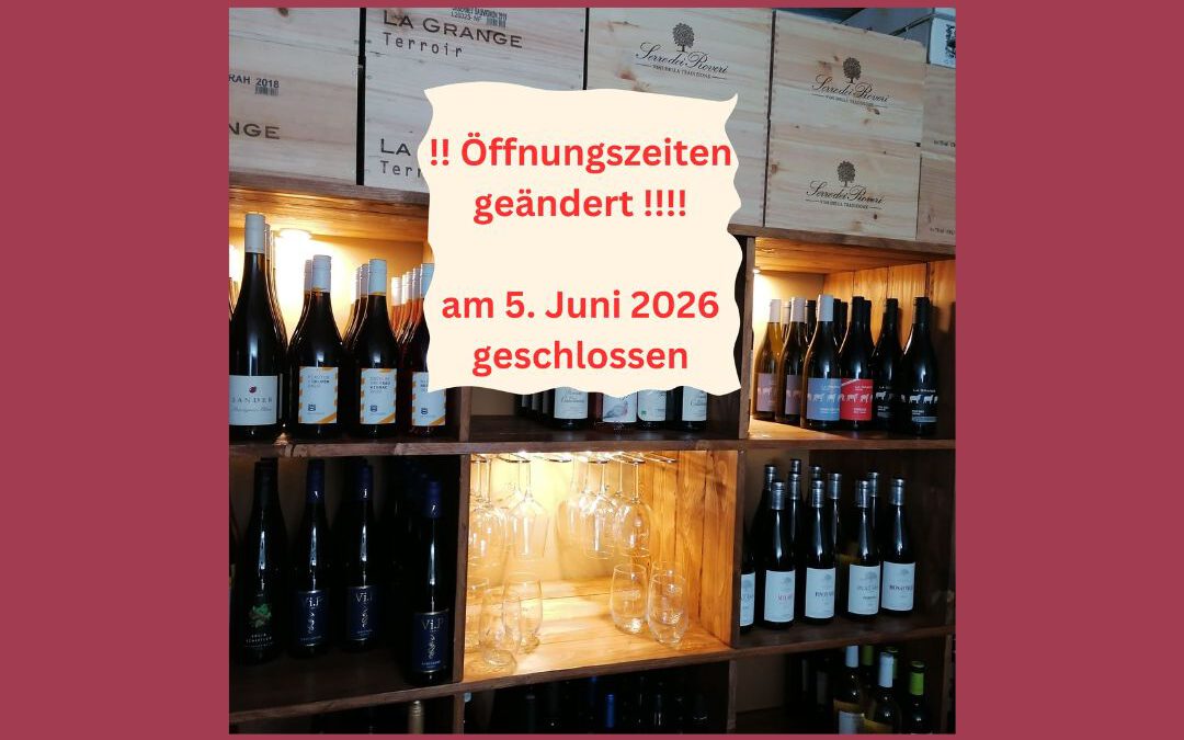 Geänderte Öffnungszeiten!